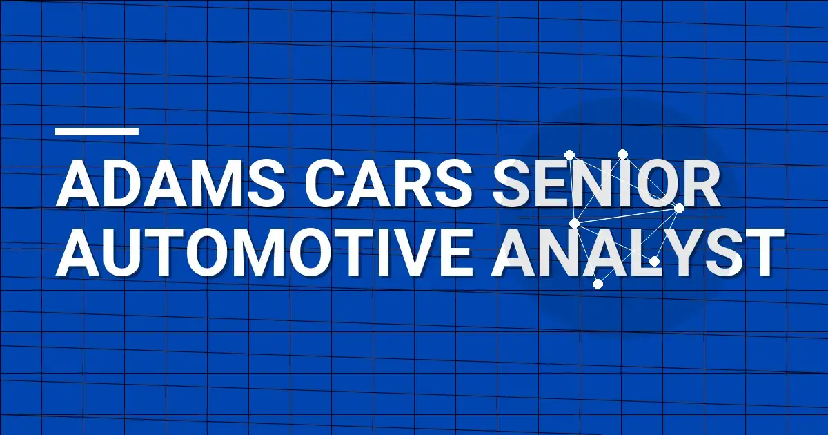 Adams Cars Senior Automotive Analyst