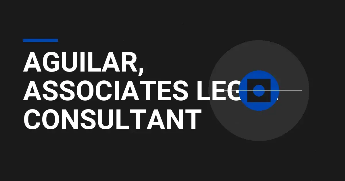 Aguilar, Associates Legal Consultant