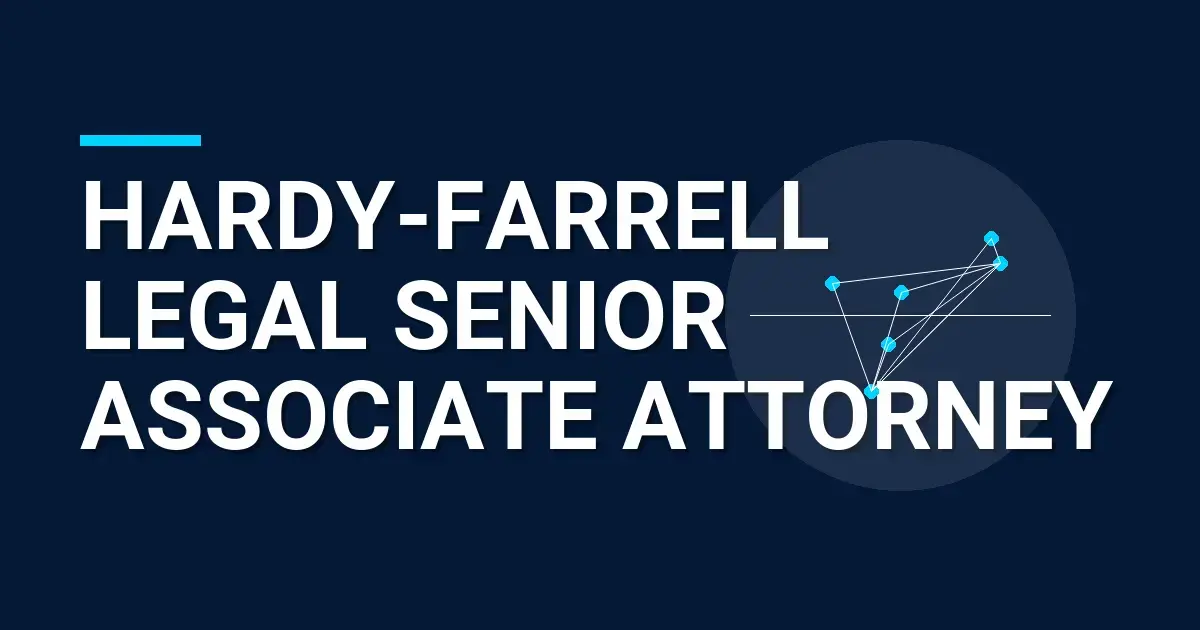 Hardy-Farrell Legal Senior Associate Attorney