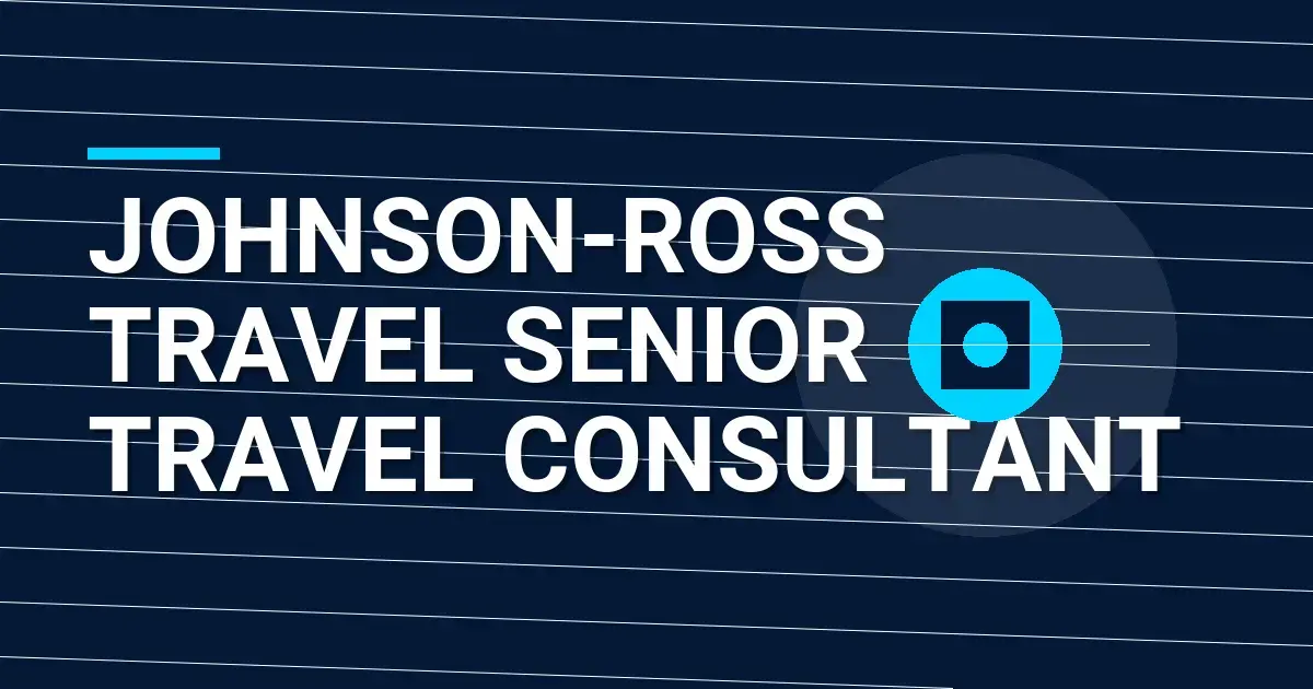 Johnson-Ross Travel Senior Travel Consultant