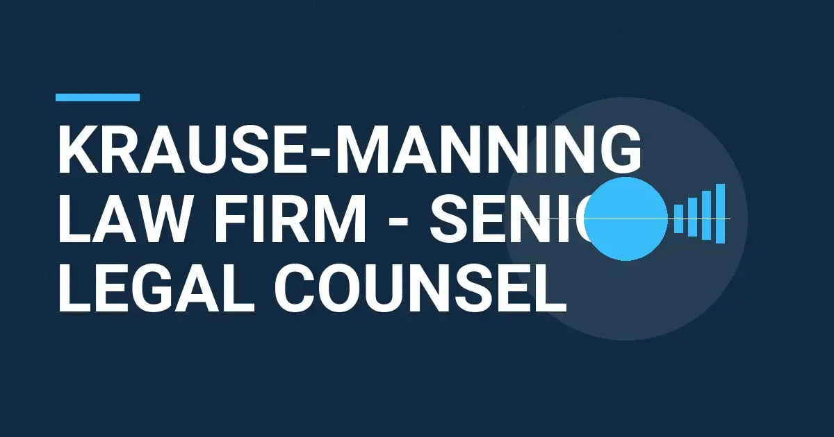 Krause-Manning Law Firm - Senior Legal Counsel