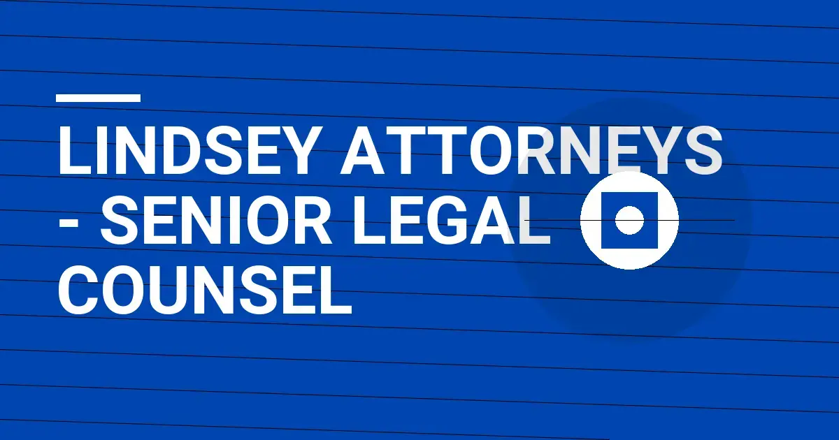 Lindsey Attorneys - Senior Legal Counsel