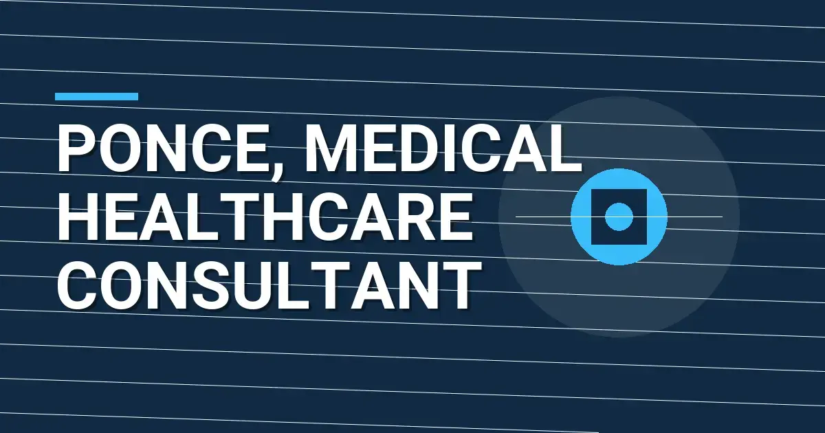 Ponce, Medical Healthcare Consultant
