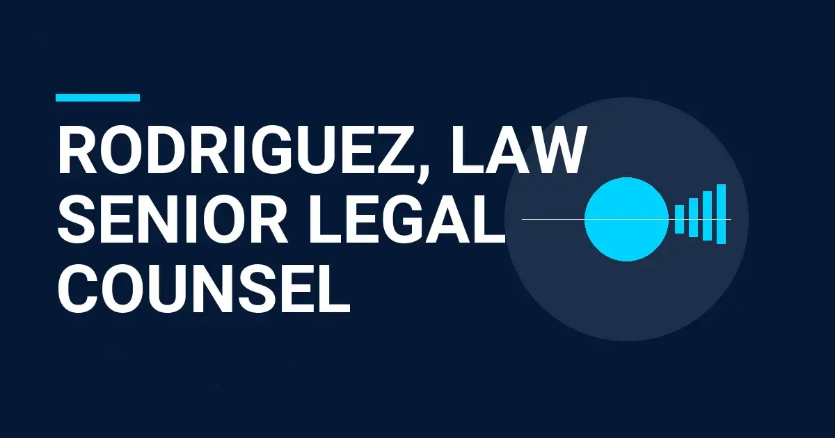 Rodriguez, Law Senior Legal Counsel