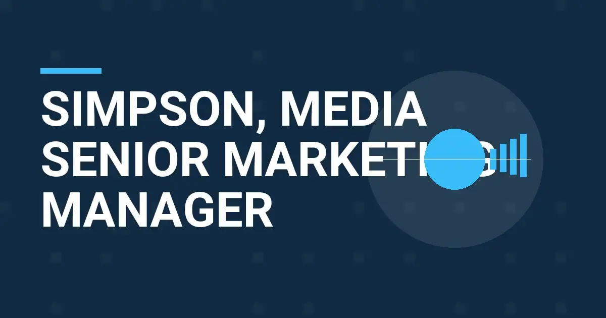 Simpson, Media Senior Marketing Manager