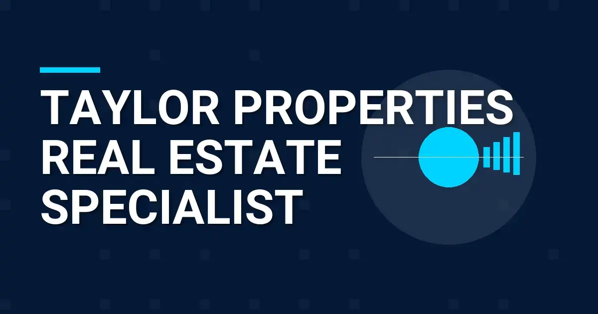Taylor Properties Real Estate Specialist