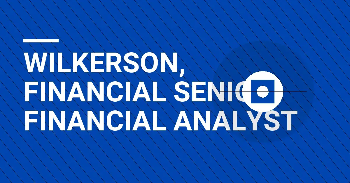 Wilkerson, Financial Senior Financial Analyst