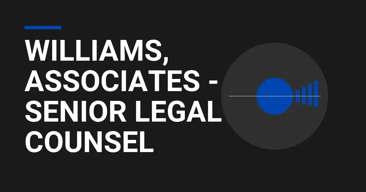 Williams, Associates - Senior Legal Counsel