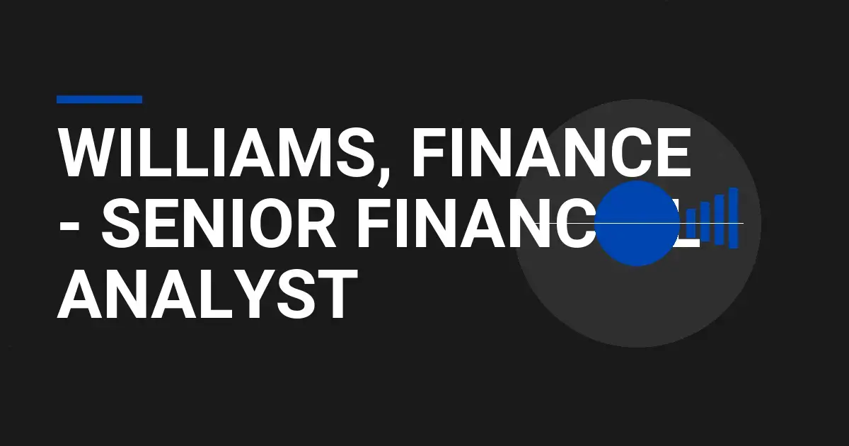 Williams, Finance - Senior Financial Analyst