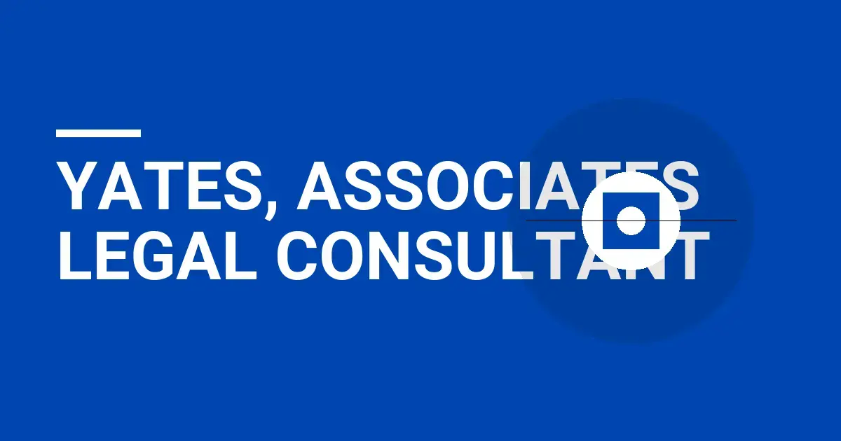 Yates, Associates Legal Consultant